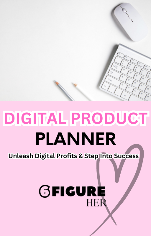 6FIGURE HER Digital Product Planner (With Resell Rights)